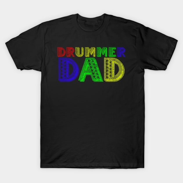 Drummer dad. Drums instrument T-Shirt by ysmnlettering